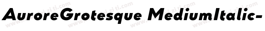 AuroreGrotesque MediumItalic字体转换